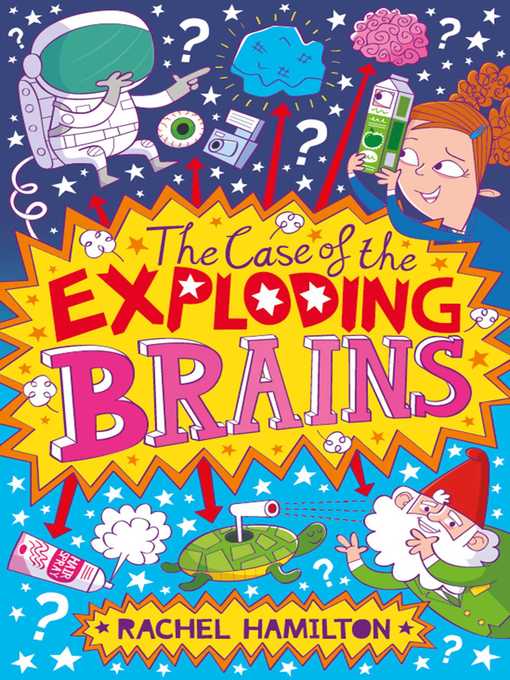 Title details for The Case of the Exploding Brains by Rachel Hamilton - Wait list